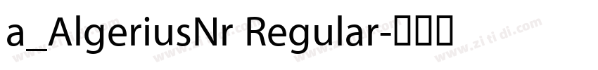 a_AlgeriusNr Regular字体转换